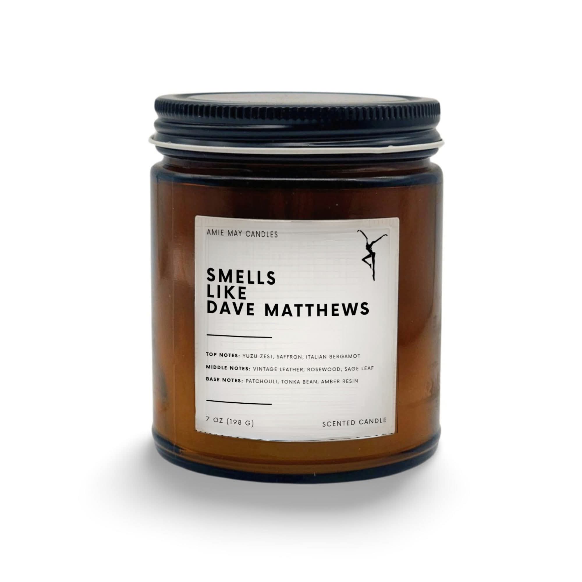 Smells Like Dave Matthews 7oz Scented Candle